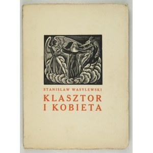S. Wasylewski - Klasztor i kobieta. 1923. Z drzeworytami W. Skoczylasa.