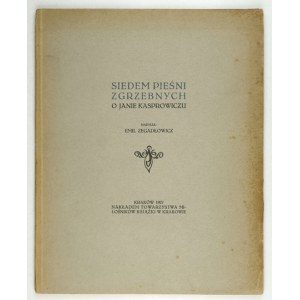 ZEGADŁOWICZ E. - Sedm brakových písní o Kasprowiczovi. 1927. Ilustrace Z. Pronaszki.