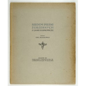 ZEGADŁOWICZ E. – Siedem pieśni zgrzebnych o Kasprowiczu. 1927. Ilustr. Z. Pronaszki.