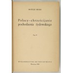 MIESES Mateusz - Polacy-chrześcijanie pochodzenia żydowskiego. T. 1-2. Warszawa 1938. Wyd. M. Fruchtmana. 8, s. LXV, [1]...