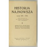 MOŚCICKI Henryk, CYNARSKI Jan - Historja najnowsza (wiek XIX i XX). Pod redakcją ... [T.] 1-3. Warszawa 1933-1934....