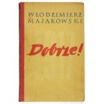 W. MAJAKOWSKI - Dobrze! 1952. Dedykacja tłumacza A. Sandauera.