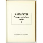 M. WYKA - Przypomniałam sobie. 2015. Dedykacja autorki.