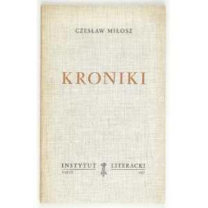 MIŁOSZ Czesław - Kroniki. Paryż 1987. Instytut Literacki. 8, s. 75, [2]. brosz. Bibliot. Kultury, t....