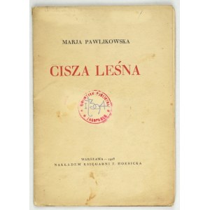 PAWLIKOWSKA Marja – Cisza leśna. 1928. Wyd. I.