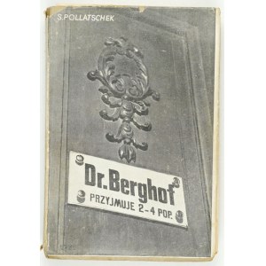 POLLATSCHEK S. - Dr. Berghof przyjmuje od 2-4 pop. 1934. Obw. M. Bermana.