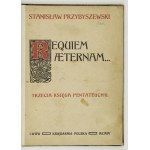 S. Przybyszewski - Requiem aeternam. 1904. Wyd. I w oprawie A. Semkowicza.