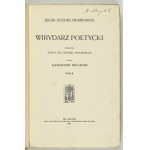 TREMBECKI Jakub Teodor - Wiridarz poetycki. From the manuscript of the counsel of Dr. Ludwik Mizerski, published by Alexander Brückner. T. 1-...