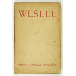 WYSPIAŃSKI S. - Wesele. 1901. Wyd. I.