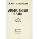 KORCZAKOWSKA Jadwiga - Jędrusiowe bajki. Zdobił Stanisław Bobiński. Warszawa [1932]. Tow. Wyd. Bluszcz. 8, s. 90, [1]....