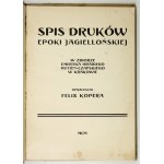 KOPERA F. – Spis druków epoki jagiellońskiej. 1900.