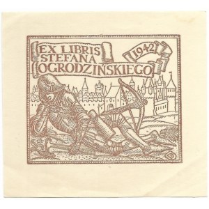 [OGRODZIŃSKI Wincenty Stefan]. Ex libris Stefana Ogrodzińskiego. 1942.