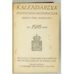 KALENDARZYK Polit.-hist. na 1916 rok. Jeden ze 100  egz. specjalnych.