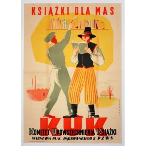 KRYSZAK Tadeusz - Books for the masses. KUK - Committee for the Propagation of the Book. [1948].