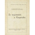 SZETLICH Aleksander - Ze wspomnień o Kasprzaku. Moskwa 1922. Spółka Wyd. Trybuna. 16d, s. 22, [1], tabl. 1....