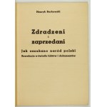 BORKOWSKI Henryk - Zdradzeni i zaprzedani. Jak oszukano naród polski. Rewelacje w świetle faktów i dokumentów. Warszawa ...