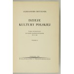 BRÜCKNER Aleksander - Dzieje kultury polskiej. Wyd. II. T. 1-3. Warszawa 1939. Wyd. J. Przeworskiego. 8, s. IX, [3]...