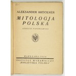 BRÜCKNER Aleksander - Mitologja polska. Studjum porównawcze. Warszawa 1924. Instytut Wydawniczy Bibljoteka Pol.....