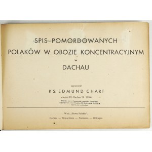 CHART Edmund - Spis pomordowanych Polaków w obozie koncentracyjnym w Dachau. Oprac. ......