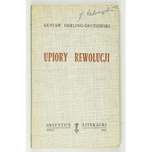 HERLING-GRUDZIŃSKI Gustaw - Upiory rewolucji. Paryż 1969. Instytut Literacki. 8, s. 172, [1]. brosz. Bibliot. Kultury,...