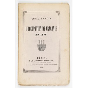 JANUSZEWICZ Teofil - Quelques mots sur l&#39;occupation de Cracovie en 1836. Strasbourg 1838. Imprim. de G....