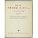 POLSKA, jej dzieje i kultura od czasów najdawniejszych do chwili obecnej. T. 1-3. Warszawa [1928-1932]. Nakł....