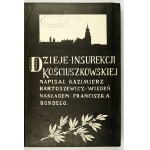 BARTOSZEWICZ K. – Dzieje insurekcji kościuszkowskiej. Wiedeń [1909].