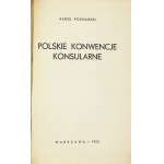 POZNAŃSKI Karol - Polskie konwencje konsularne. Warszawa 1932. Druk. Artystyczna. 8, s. 64, [1]. brosz....
