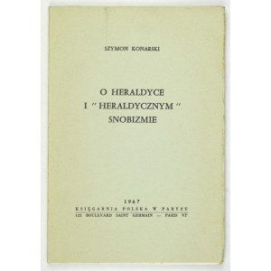 KONARSKI Szymon - O heraldyce i heraldycznym snobizmie. Paryż 1967. Księgarnia Pol. 8, s. 87....