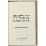 KORBONSKI Stefan - The Jews and the Poles in World War II. New York 1989. Hippocrene Books. 8, s. VIII, 136, tabl....