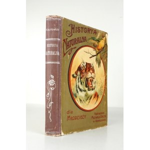 KOZŁOWSKI Wł[adysław] M[ieczysław] - Historja naturalna. Zoologja, botanika, mineralogja,...