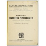 ORŁOWICZ Mieczysław - Ilustrowany przewodnik po Poznańskiem (w granicach z przed traktatu Wersalskiego)....