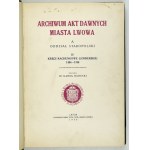 Archiwum Akt Dawnych M. Lwowa, Oddz. Staropolski, [t.] 3-4. Lwów 1935-1936 (więcej nie wyszło).