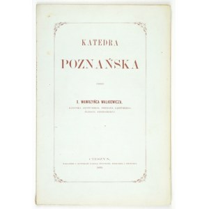 WALKIEWICZ Wawrzyniec - Dyjecezyja poznańska. Roku pańskiego 1786 wydana w Warszawie [......