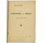 ŁOMIŃSKI L[eon] - Kazimierz nad Wisłą i jego zabytki. Lublin 1926. [Druk. Udziałowa]. 8, s. 67, [2]....