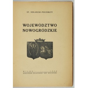 ODLANICKI-POCZOBUTT St[anisław] - Województwo nowogródzkie. Wilno 1936. Wileńska Izba Rolnicza. 8, s. [8],...