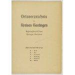 ORTSVERZEICHNIS des Kreises Gostingen [= Gostyń], Regierungsbezirk Posen, Reichsgau Wartheland. B. m. [1940-1945]. 8,...