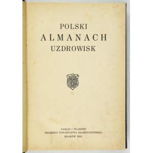 POLSKI almanach uzdrowisk. Kraków 1934. Pol. Tow. Balneologiczne. 8, s. XI, [3], 506, map 5, wkładki reklamowe....