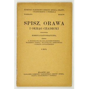 SPISZ, Orawa i Okrąg Czadecki. Oprac. Komisya Kartograficzna. Z mapą. Kraków 1919....