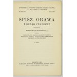 SPISZ, Orawa i Okrąg Czadecki. Oprac. Komisya Kartograficzna. Z mapą. Kraków 1919....