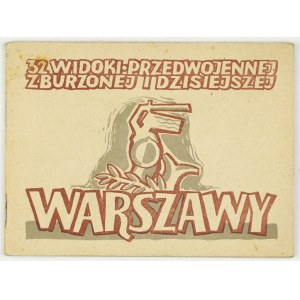 [WARSZAWA]. 32 widoki przedwojennej zburzonej i dzisiejszej Warszawy. Warszawa Varsovie. Seria I....