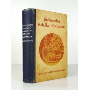 OCHOROWICZ-MONATOWA Marja - Uniwersalna książka kucharska z ilustracjami i kolorowemi tablicami odznaczona na wystawach ...