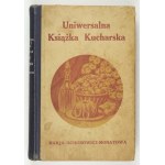 OCHOROWICZ-MONATOWA Marja - Uniwersalna książka kucharska z ilustracjami i kolorowemi tablicami odznaczona na wystawach ...