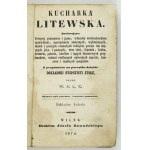 ZAWADZKA W. – Kucharka litewska. Wyd. V. Wilno 1874.