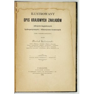 ZIELENIEWSKI Michał - Ilustrowany opis krajowych zakładów zdrojowo-kąpielowych,...