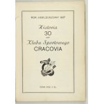 [CRACOVIA, klub sportowy]. Historia 30-lecia. 1937