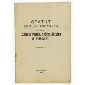STATUT spółki akcyjnej pod firmą: Żegluga Polska, Spółka Akcyjna w Krakowie. Warszawa 1920. Druk. Państwowa. 16d, s. [...