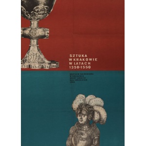 Plakat SZTUKA W KRAKOWIE W LATACH 1350 – 1550, Muzeum Narodowe, 1964