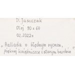 Dariusz Jasiczak (ur. 1964, Poznań), Ballada o błędnym rycerzu, pięknej księżniczce i starym bardzie, 2022
