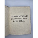 A. R. P. Benedicto Kotficki, Superior regularis qua pater, qua iudex. In duas partes divisus, seu synopticum compendium eorum omnium, quae a superioribus regularibus desiderantur [...]. T. I-II